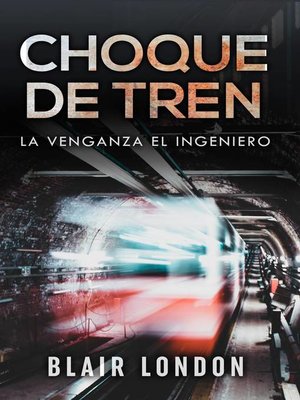 cover image of Choque de tren